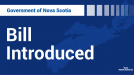 Graphic of an outline of Nova Scotia next to the words: Bill introduced