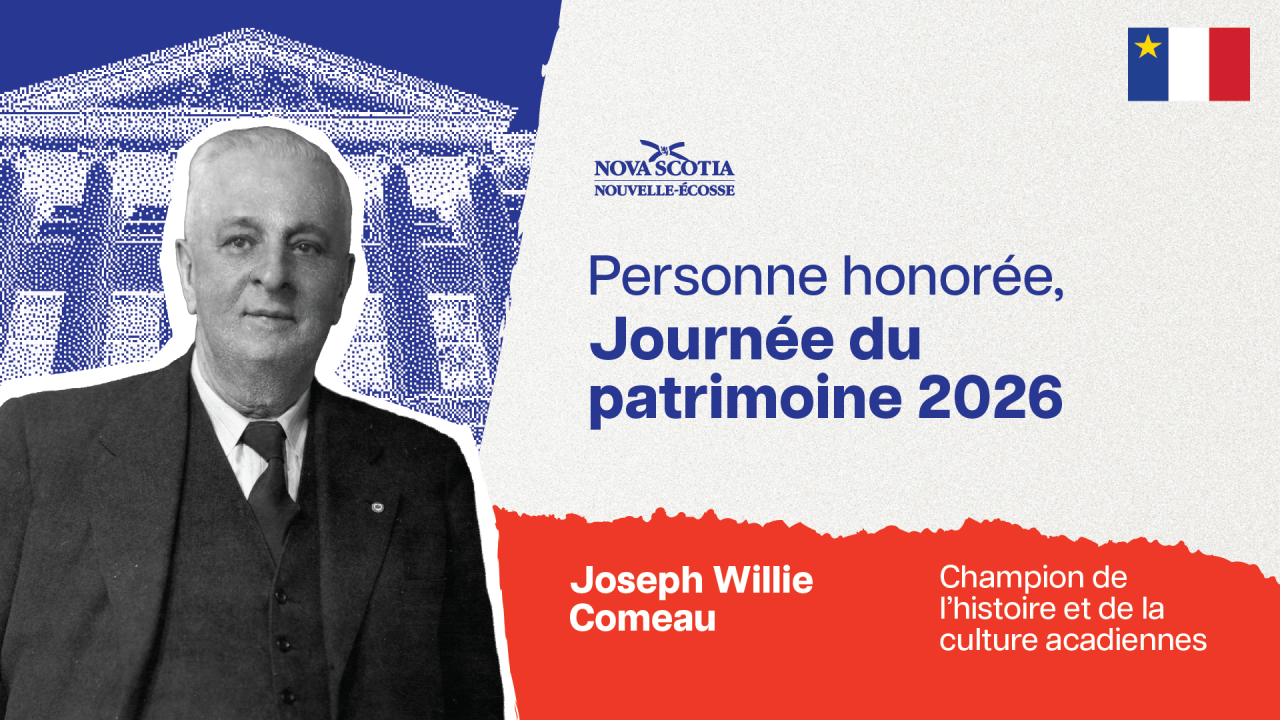 Photo de Joseph Willie Comeau le présentant comme le champion de l’histoire et de la culture acadiennes, avec les mots « Personne honorée, journée du patrimoine 2026 » et le logo de la Nouvelle-Écosse.
