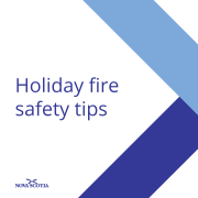 Graphic with the words Holiday fire safety tips and the Province of Nova Scotia logo